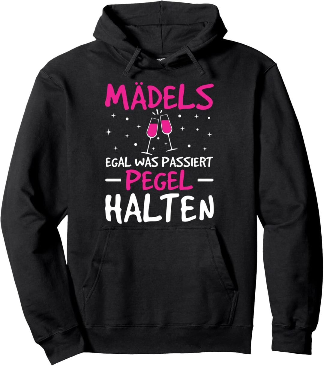 Wein Sekt Saufen Mädels Egal Was Passiert Pegel Halten Pullover Hoodie