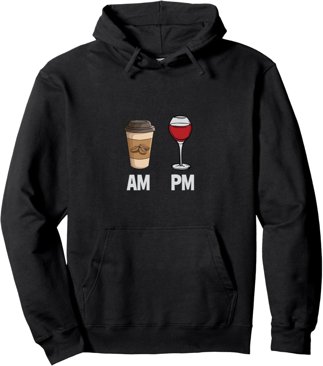 AM PM Kaffee Wein Design Lustiges Kaffee Weintrinker Frauen Pullover Hoodie