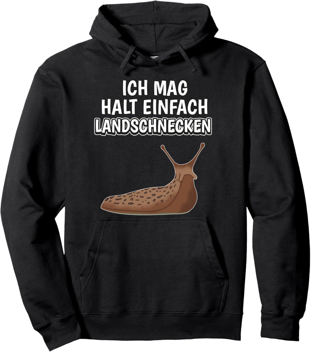 Schnecken Spruch Ich mag halt einfach Landschnecken Pullover Hoodie