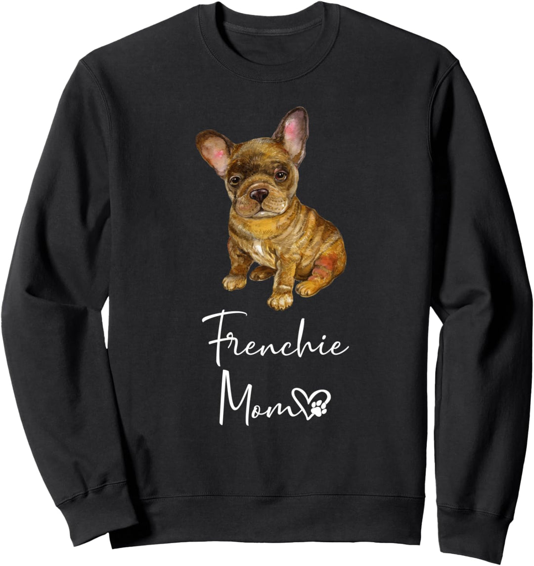 FRENCHIE Mom Hundemama FRANZÖSISCHE BULLDOGGE Hund Mama Sweatshirt