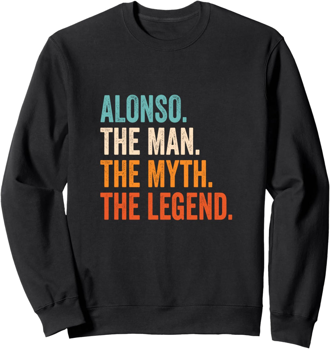 Alonso The Man The Myth The Legend Name Alonso Sweatshirt