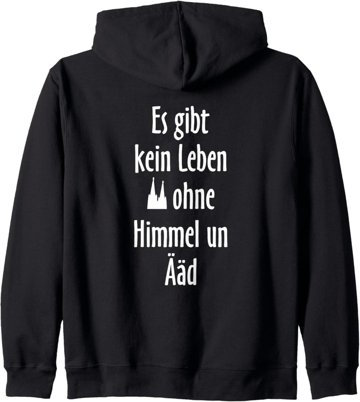 Kein Leben ohne Himmel un Ääd (Weiss) Kölsche Sprüche Köln Kapuzenjacke