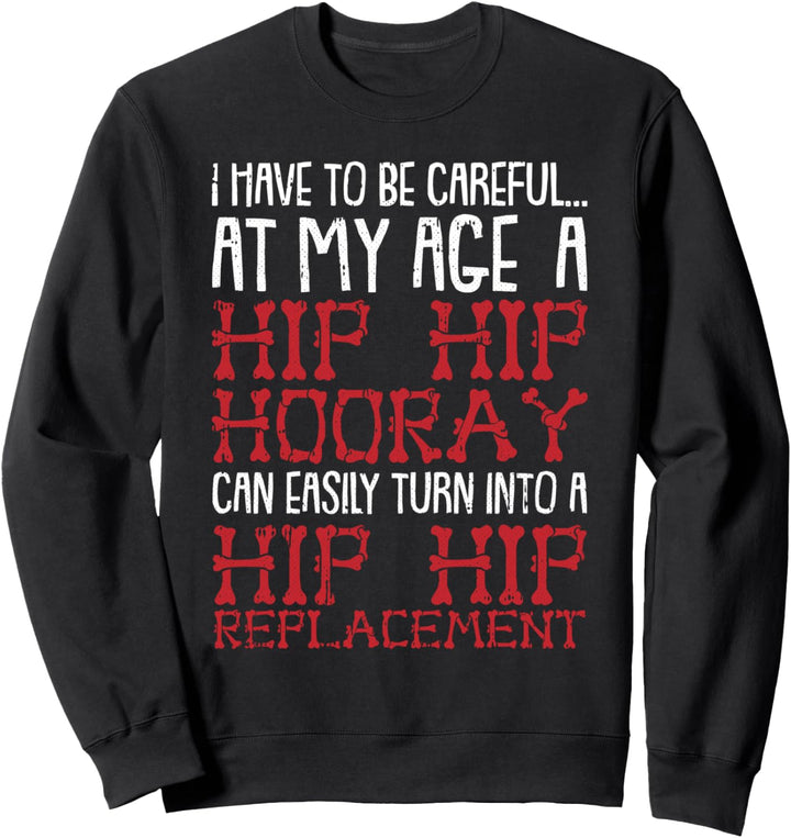 Hip Hip Hooray Hip Replacement Funny Joint Surgery Warrior Sweatshirt
