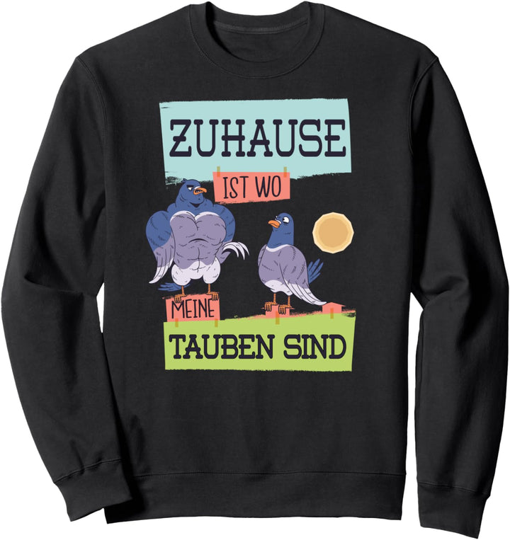 Taubenzüchter Taubensport Brieftauben lustige Sprüche Tauben Sweatshirt