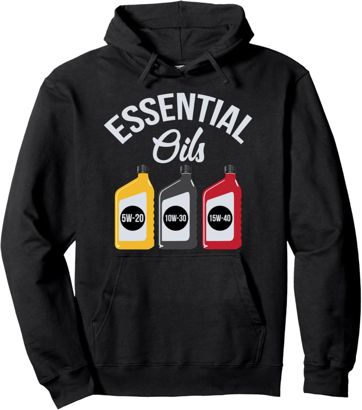 Essential Oils Funny Car Mechanic Oil Change Pullover Hoodie