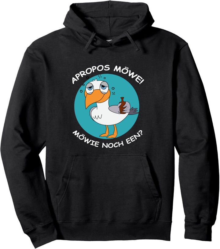 Apropos Möwe! Möwie noch een? Plattdeutsch Norddeutsch Pullover Hoodie