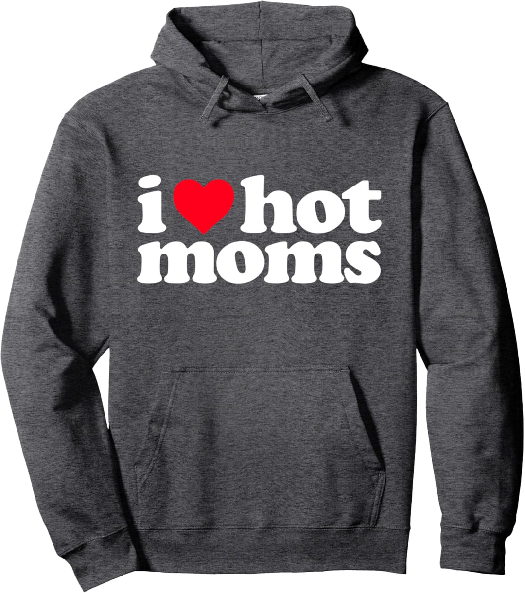 I Love Hot Moms heart retro style typography design swag Pullover Hoodie