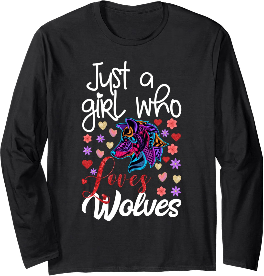 Just A Girl Who Loves Wolves Gift for Girls Funny Wolf Lover Langarmshirt