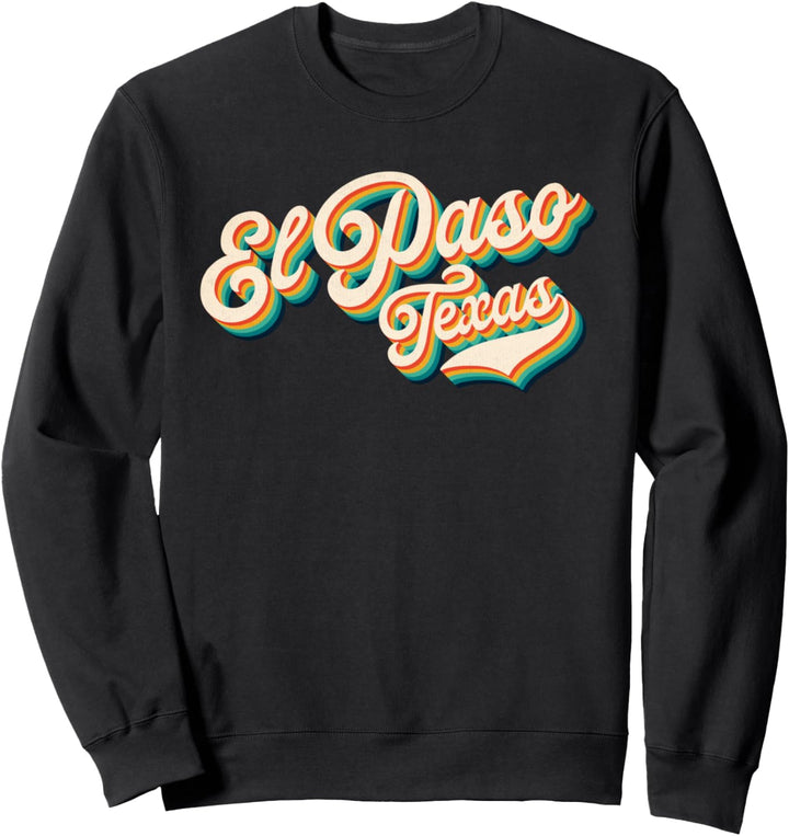 70s Vintage Retro El Paso Texas Throwback Gift Sweatshirt