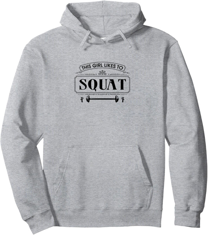 Girl Likes To Squat Powerlifting Krafttraining Pullover Hoodie