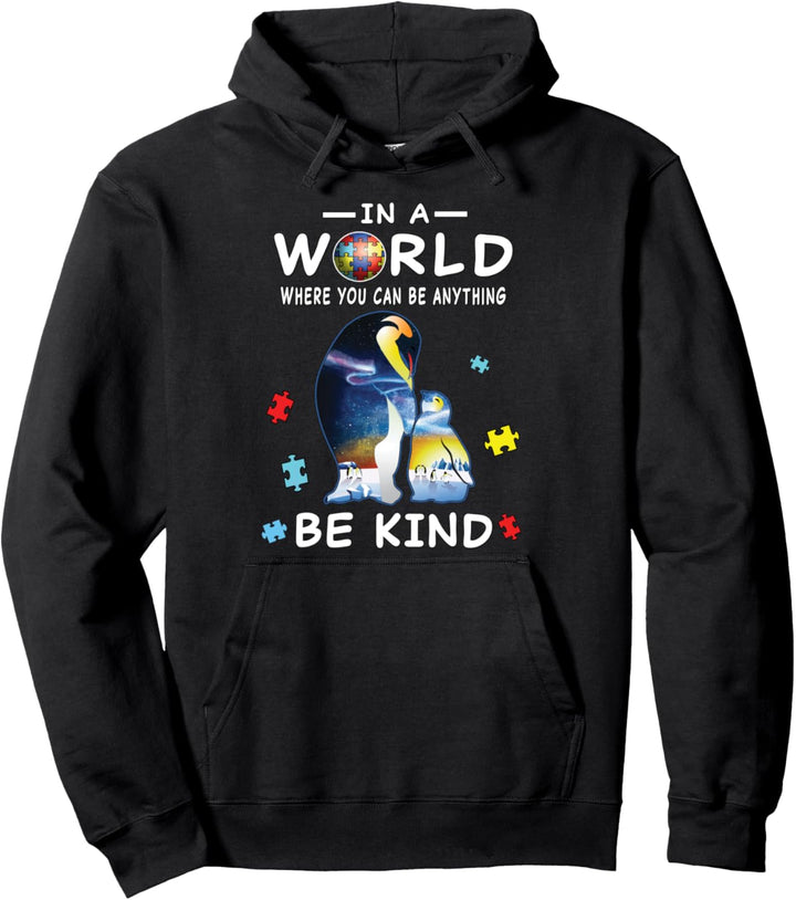 In A World Where You Can Be Anything Be Kind Autism Teacher Pullover Hoodie