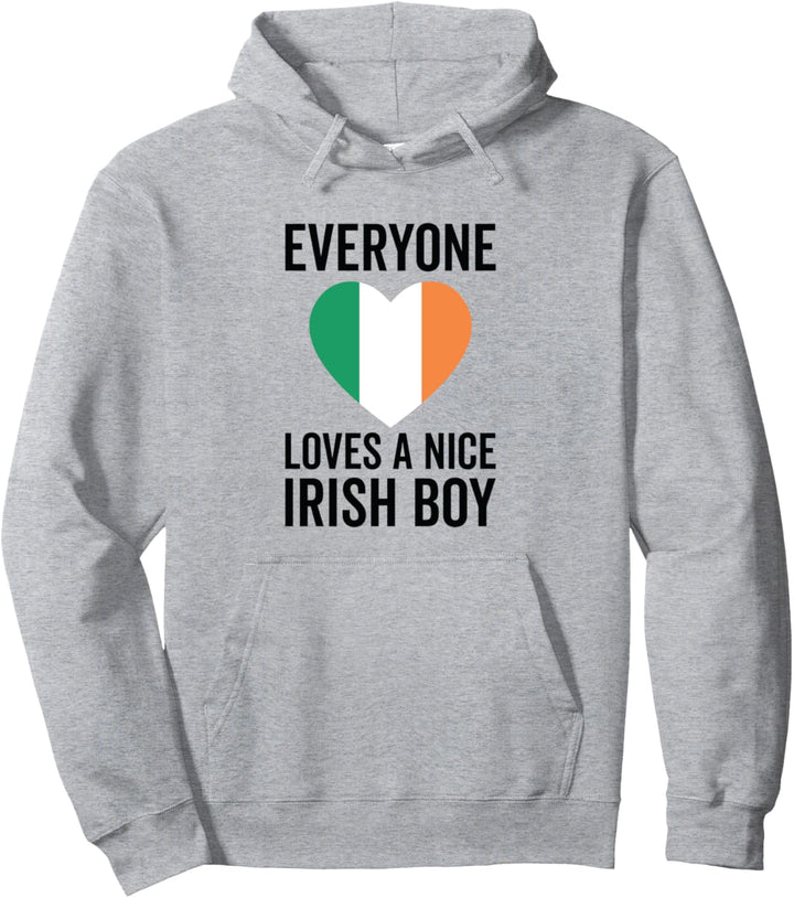 Irland-Flagge - Everyone Loves A Nice Irish Boy Pullover Hoodie