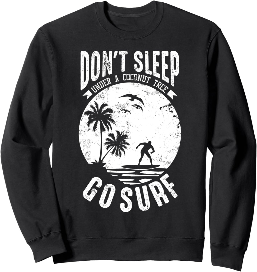 Surfer Design Go Surf mit Welle Wellenreiter Kokosnuss Palme Sweatshirt