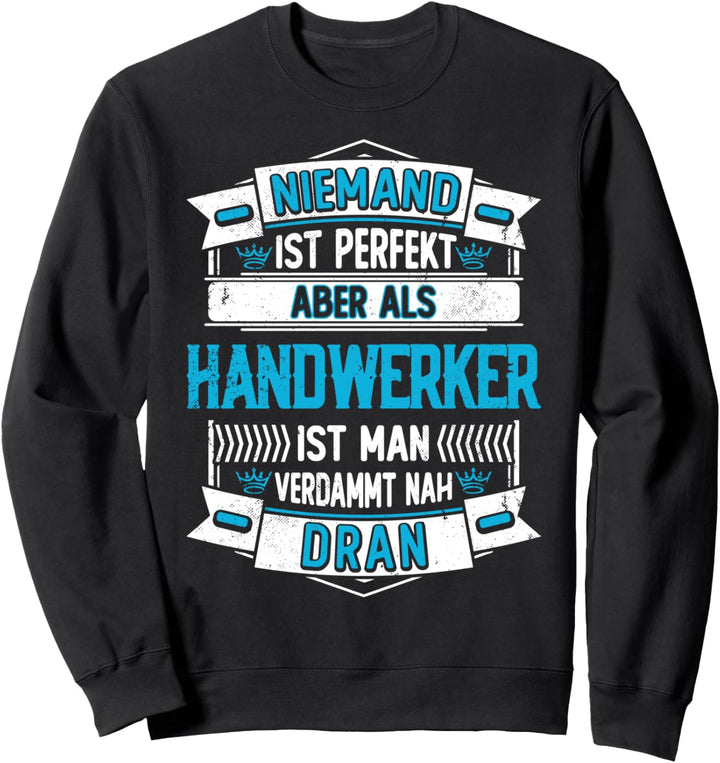 Handwerk Handwerker Sweatshirt