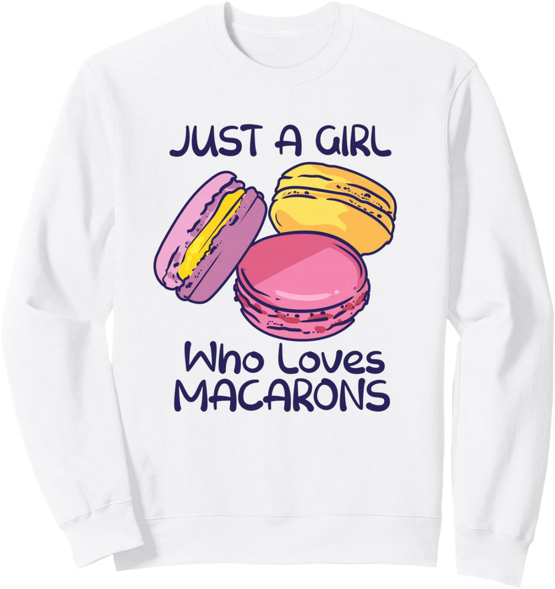 Just A Girl Who Loves Macarons Macaron French Baker Baking Sweatshirt