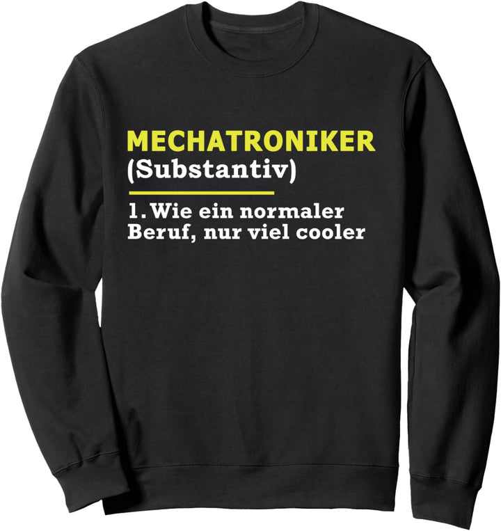 Mechatroniker Definition Beruf Sweatshirt