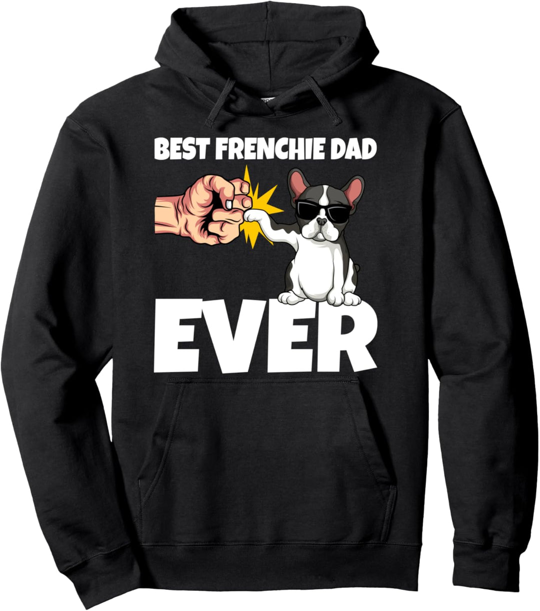 Best Frenchie Dad Ever Französische Bulldogge Papa Vatertag Pullover Hoodie