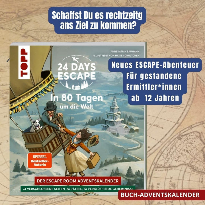24 DAYS ESCAPE – Der Escape Room Adventskalender: In 80 Tagen um die Welt: 24 verschlossene Rätselse
