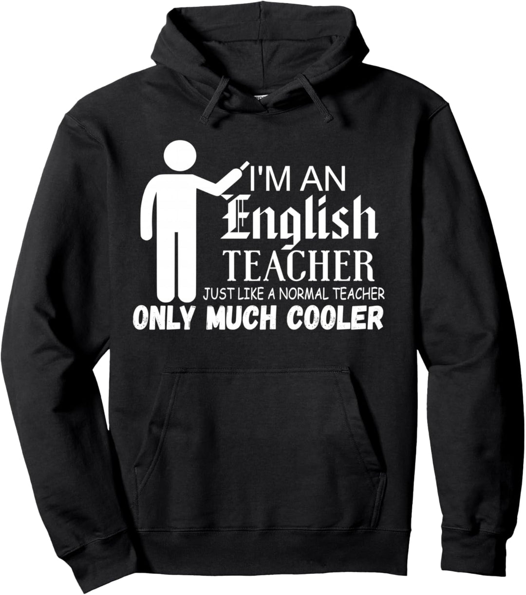 Teacher Funny – I'm An English Teacher Pullover Hoodie