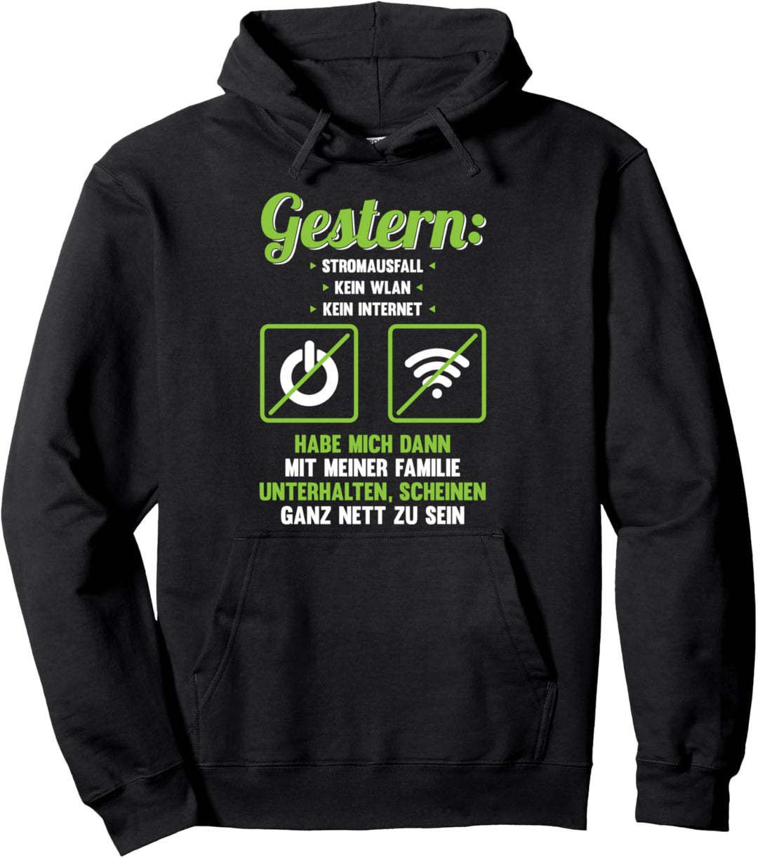 Stromausfall Kein WLAN Kein Internet Spruch Nerd Pullover Hoodie