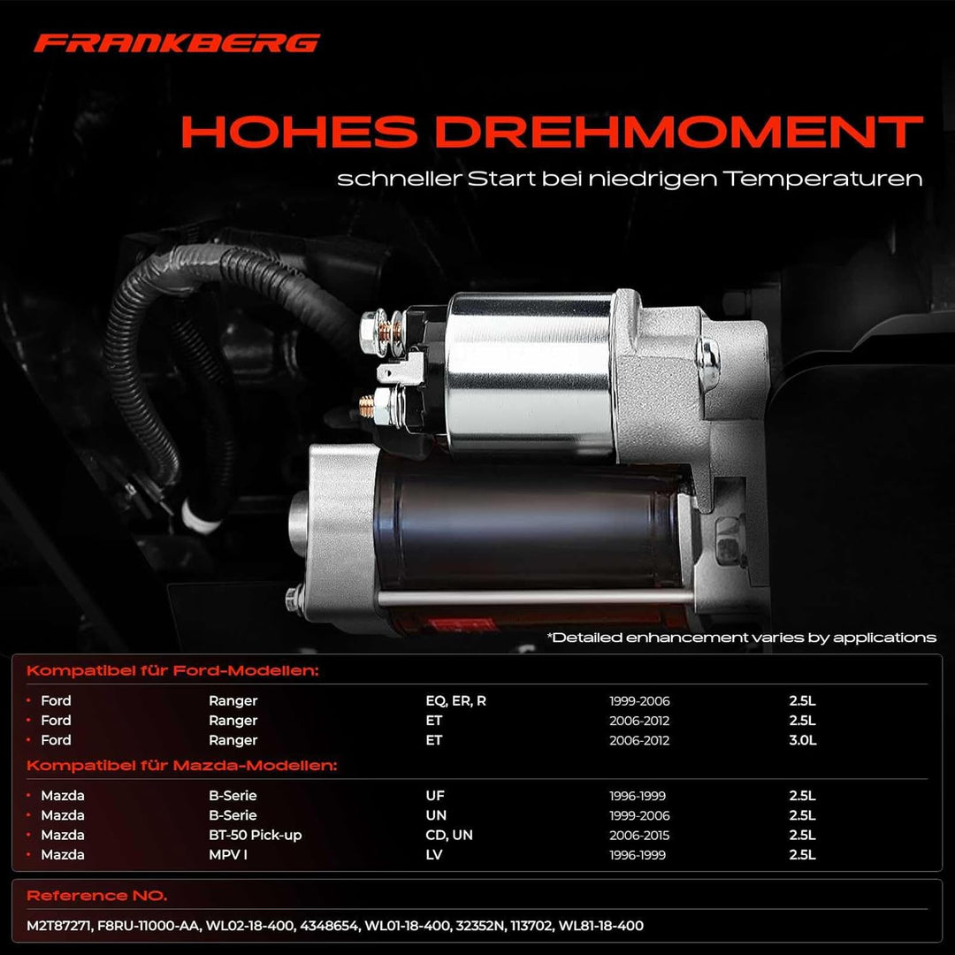 Frankberg Anlasser Starter Kompatibel mit Ranger EQ ER R ET ES 1999-2012 B-Serie UF UN 1996-2006 BT-