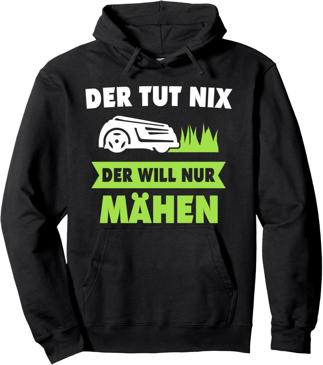 Mähroboter Garten Rasenroboter Mäher Kleingarten Mähen Pullover Hoodie