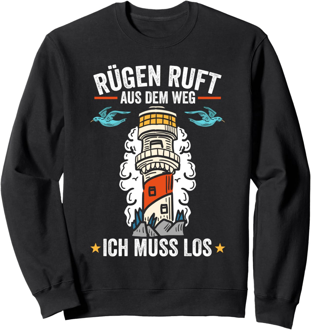 Rügen ruft aus dem Weg ich muss los Sweatshirt