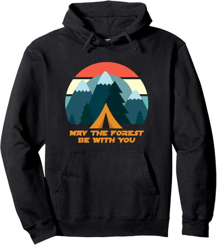 May The Forest Be With You Camping and Hiking Pullover Hoodie