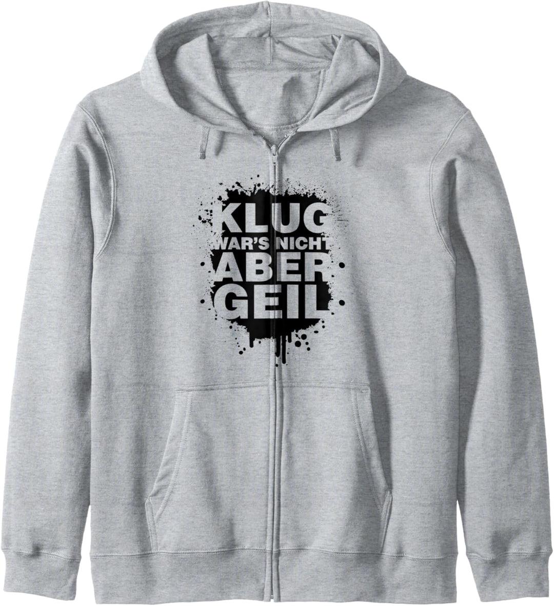 Klug War's Nicht Aber Geil Geschenk Sprüche Funny Lustige Kapuzenjacke