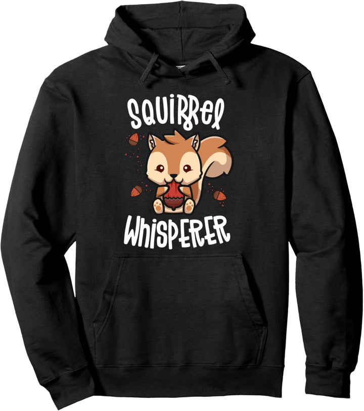 Squirrel Whisperer Shirt Squirrel Gifts For Squirrel Lovers Pullover Hoodie