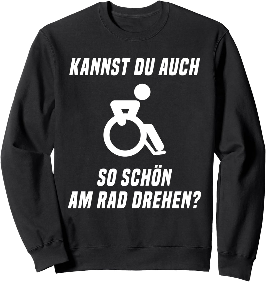 Rollifahrer Rollstuhl Rollstuhlfahrer Sweatshirt