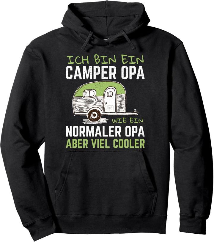 Ich bin ein Camper Opa wie ein normaler Opa aber viel cooler Pullover Hoodie
