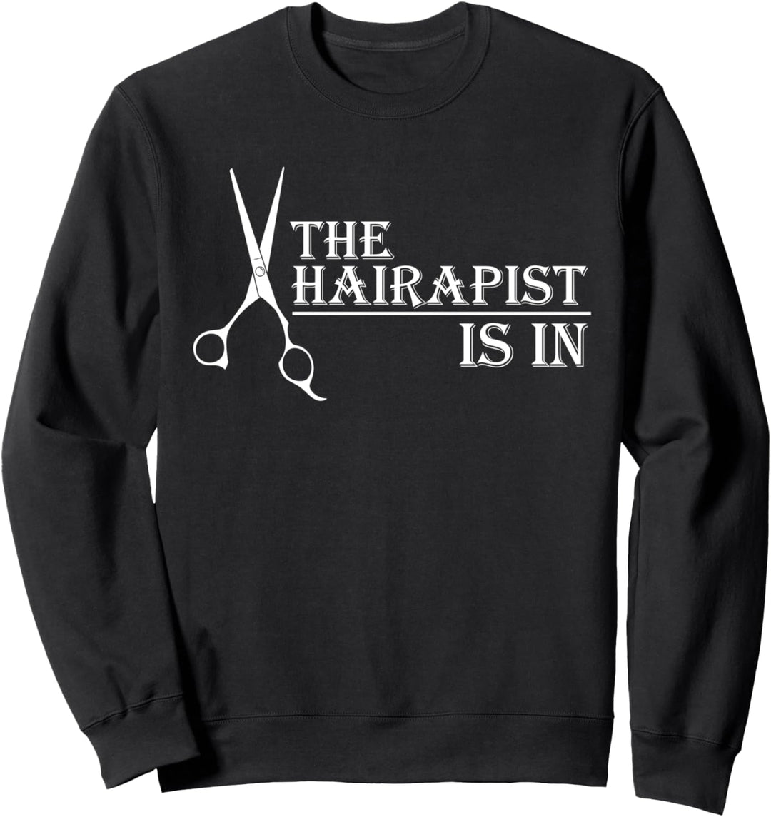 The Hairapist Is In Friseur Barbier Sweatshirt