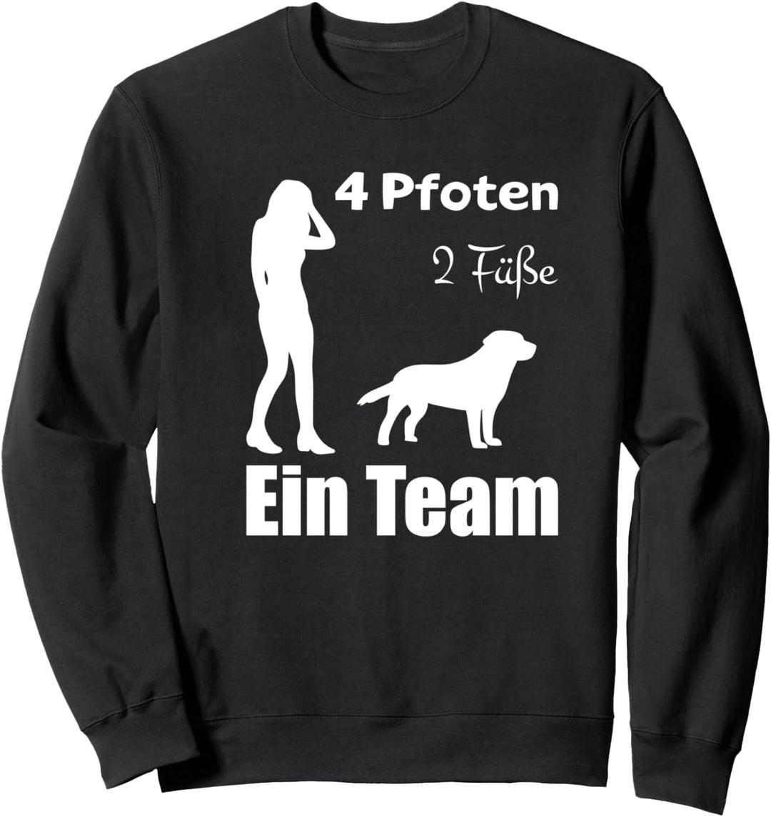 4 Pfoten 2 Füsse ein Team Hunde Spruch Sweatshirt