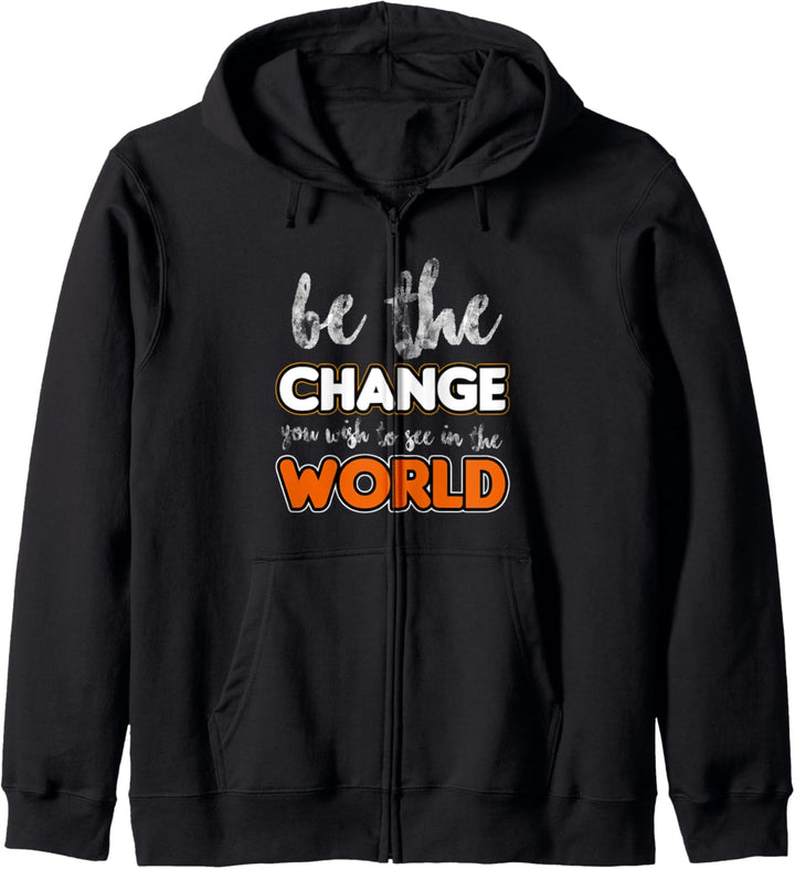Be the change you wish to see in the world! Kapuzenjacke