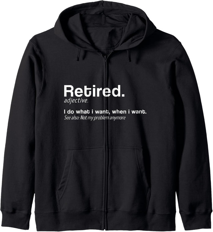 Ruhestand Definition Retired Not my Problem anymore Kapuzenjacke