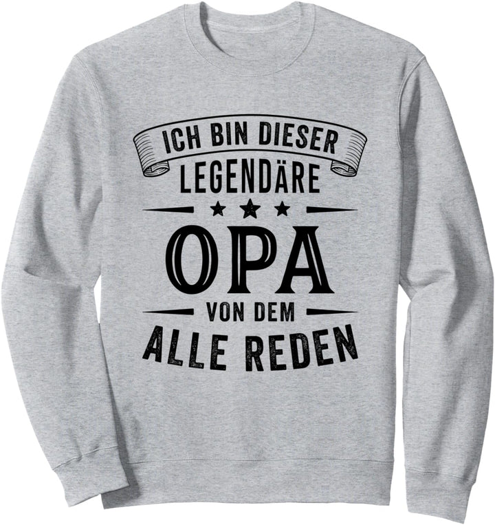 Ich bin dieser legendäre Opa Sweatshirt
