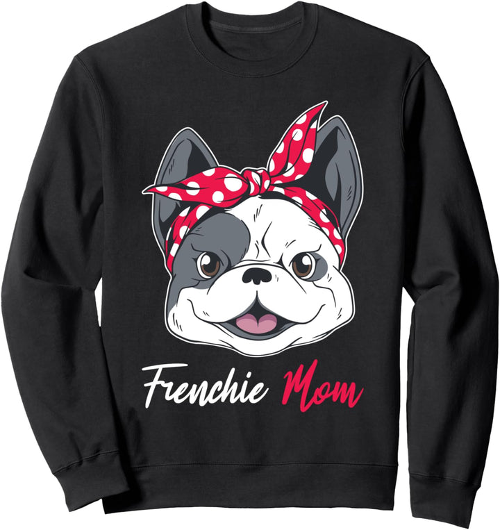 Frenchie Mutter Hund Französische Bulldogge Hunde Geschenk Sweatshirt
