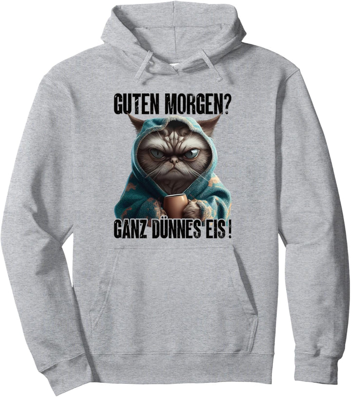 Katze Guten Morgen Ganz Dünnes Eis Pullover Hoodie