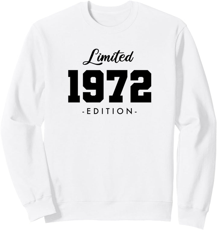 52 Jahre Jahrgang 1972 Limited Edition 52. Geburtstag Sweatshirt