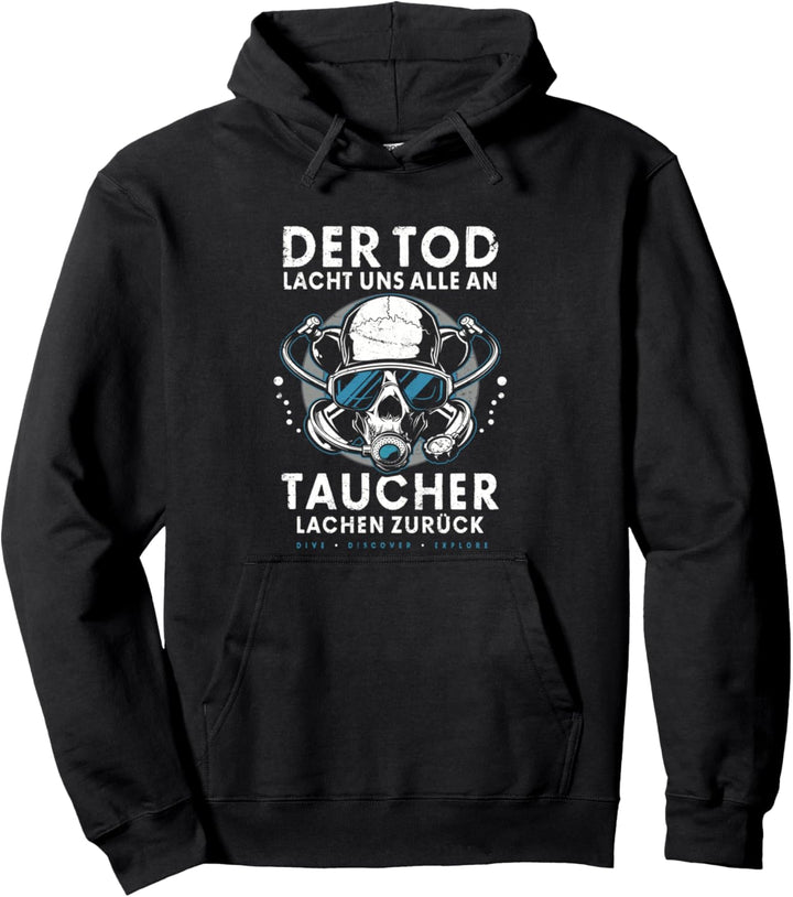 Der Tod Lacht Uns Alle An Taucher Lachen Zurück Scuba Diving Pullover Hoodie