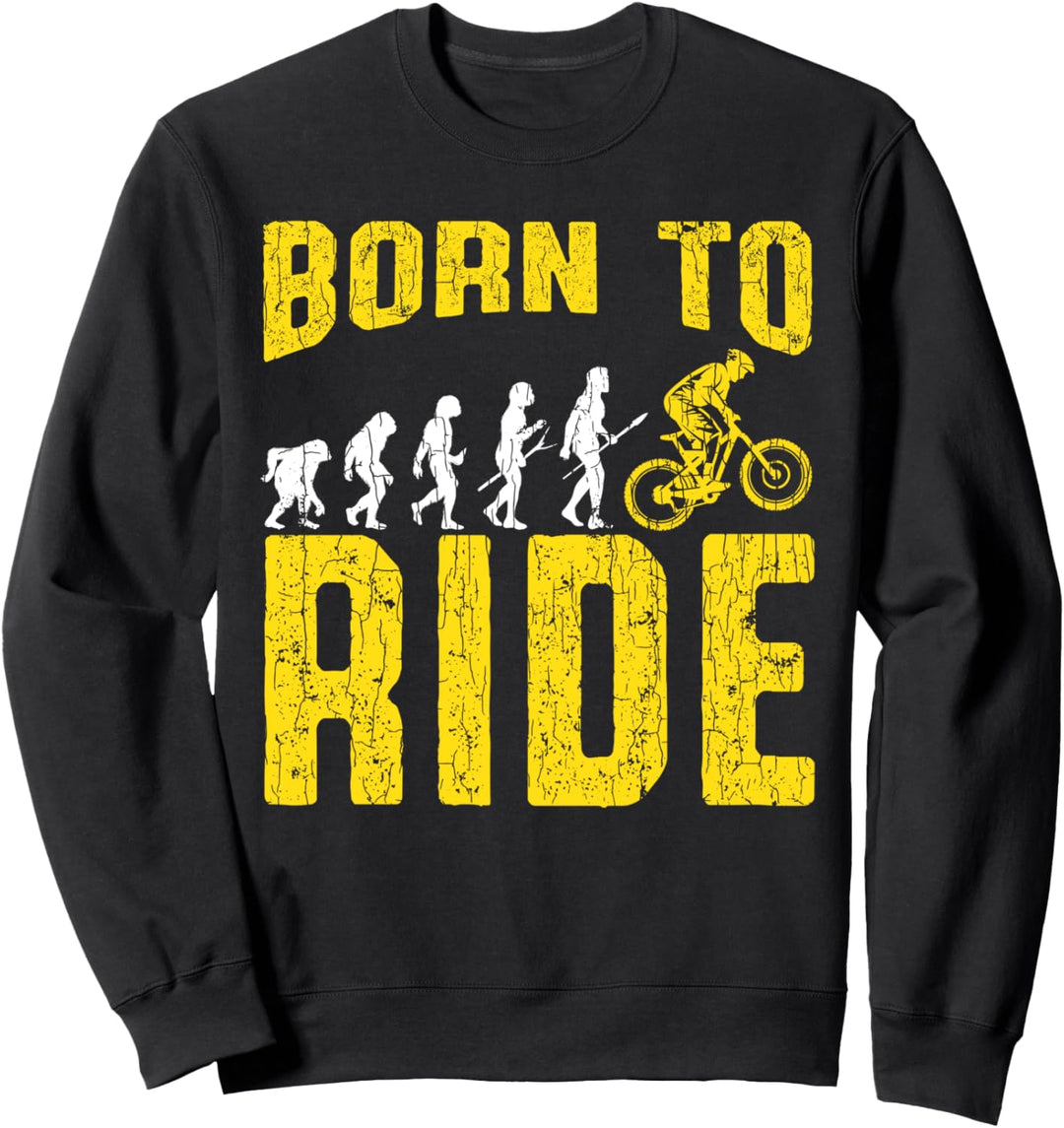 Born Ride Bike Evolution Funny BMX Biker Men Women Kids Sweatshirt