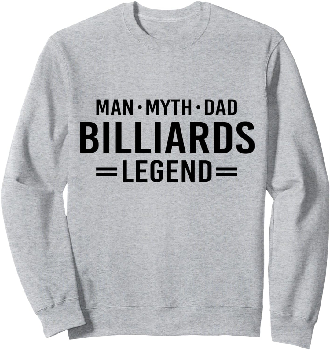 Man Myth Legend Dad Billiards Sweatshirt