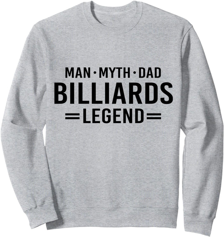 Man Myth Legend Dad Billiards Sweatshirt