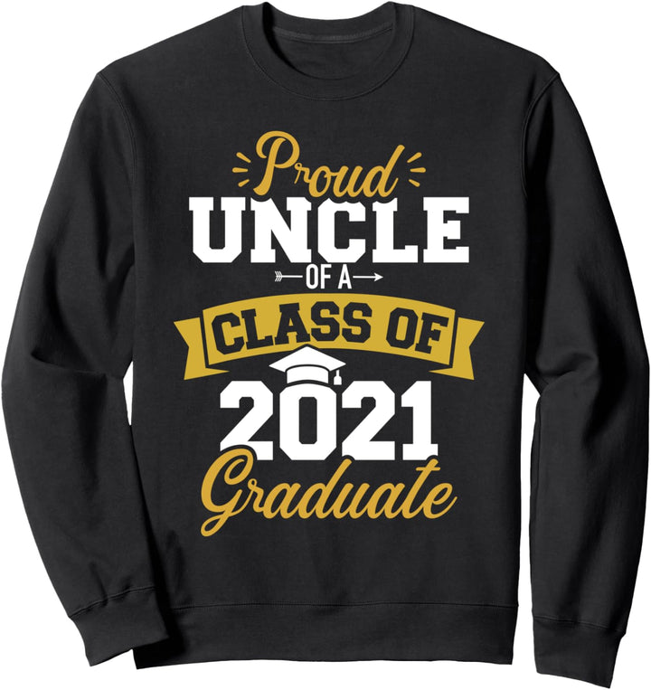 Class of 2021 Abitur Abschluss Bachelor Master Onkel Sweatshirt