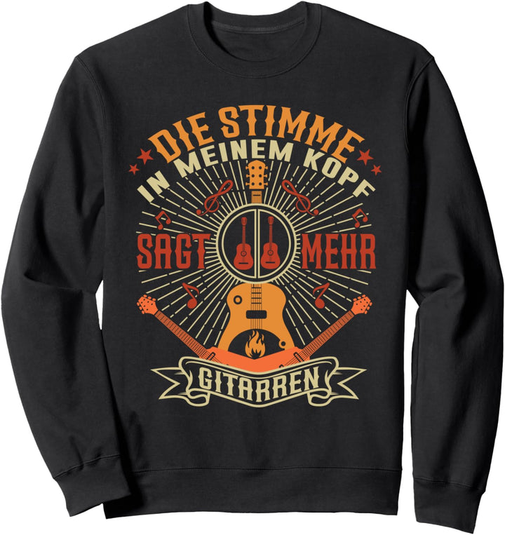 Die Stimme in meinem Kopf sagt mehr Gitarren Sweatshirt