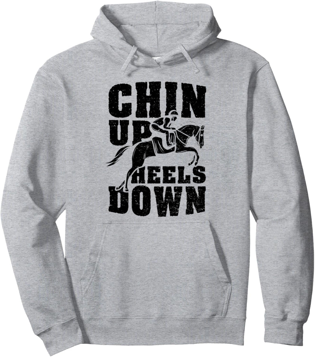 Hacke: Chin Up Heels Down - Pferd Sprüche Pullover Hoodie