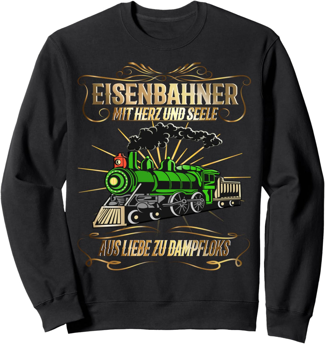 Eisenbahner mit Herz und Seele | Eisenbahn Modellbau Zug Sweatshirt