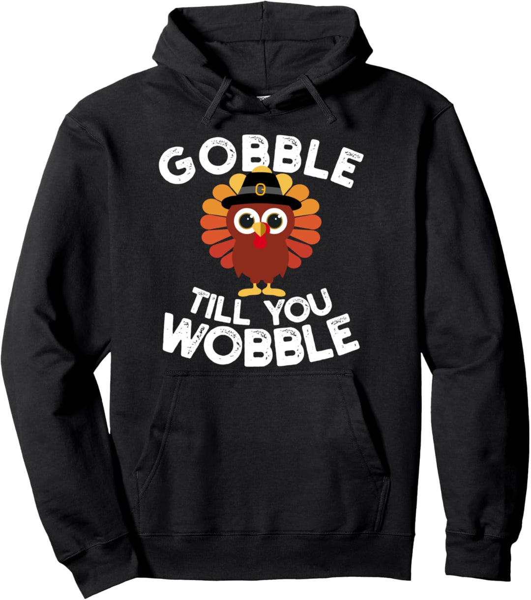 Gobble till you Wobble Kinder Thanksgiving Truthahn Lustig Pullover Hoodie