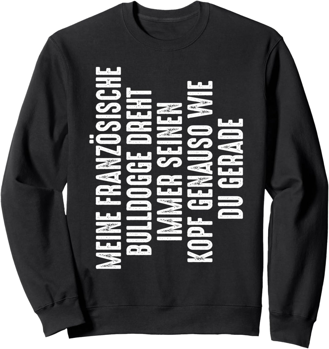 Französische Bulldogge Bulldogge Hund Sweatshirt